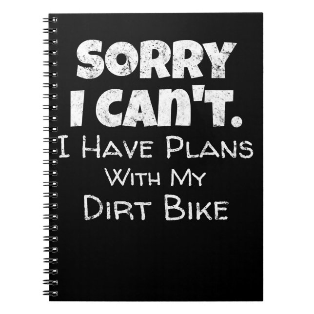 I Have Plans With My Dirt Bike Gift Notebook (Front)