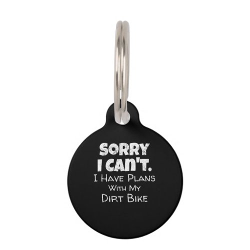 I Have Plans With My Dirt Bike Gift Pet ID Tag