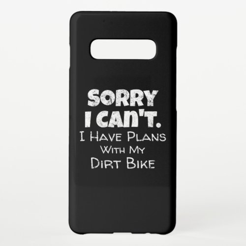 I Have Plans With My Dirt Bike Gift Samsung Galaxy S10 Case