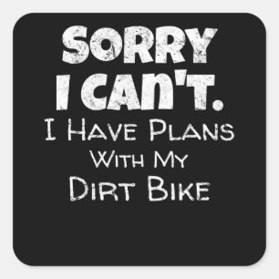 I Have Plans With My Dirt Bike Gift Square Sticker