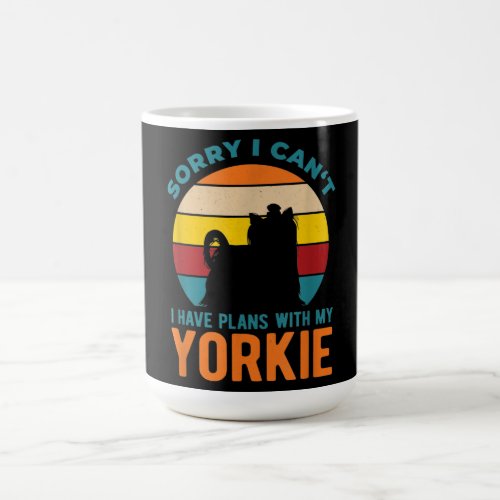 I Have Plans With My Yorkshire Terrier Yorkie Magic Mug