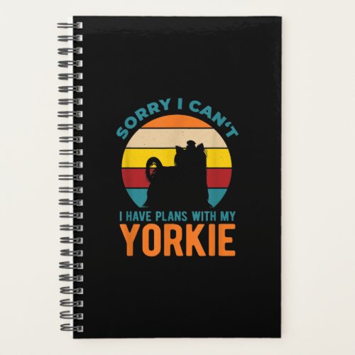 I Have Plans With My Yorkshire Terrier Yorkie Planner