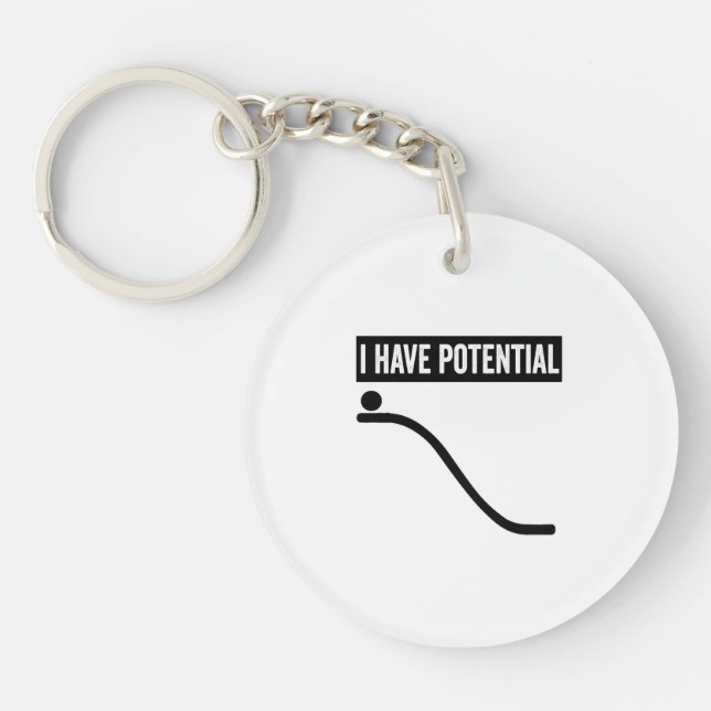 I Have Potential Energy  Keychain (Front)