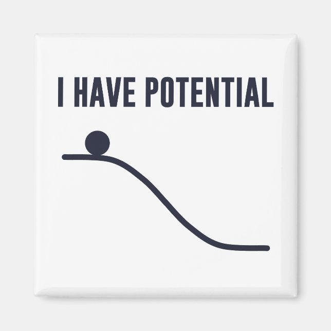 I Have Potential Energy Magnet (Front)