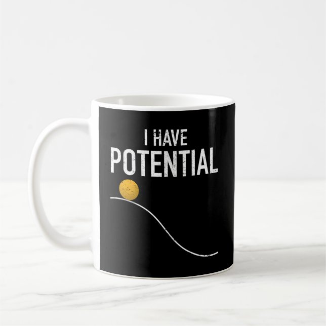 I Have Potential Energy Physics Teacher Nerd Coffee Mug (Left)