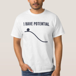I Have Potential Energy T-Shirt