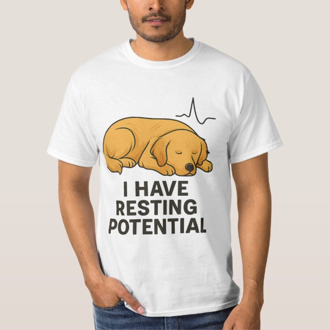 I HAVE RESTING POTENTIAL TEE (Front)