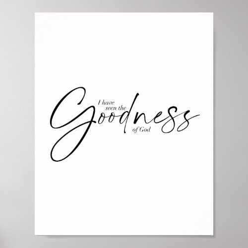 I Have Seen the Goodness of God Dual Fonts Poster