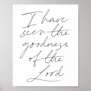 I have seen the goodness of the Lord Script Poster