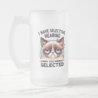 I Have Selective Hearing Funny Cat Lover Gift Frosted Glass Beer Mug