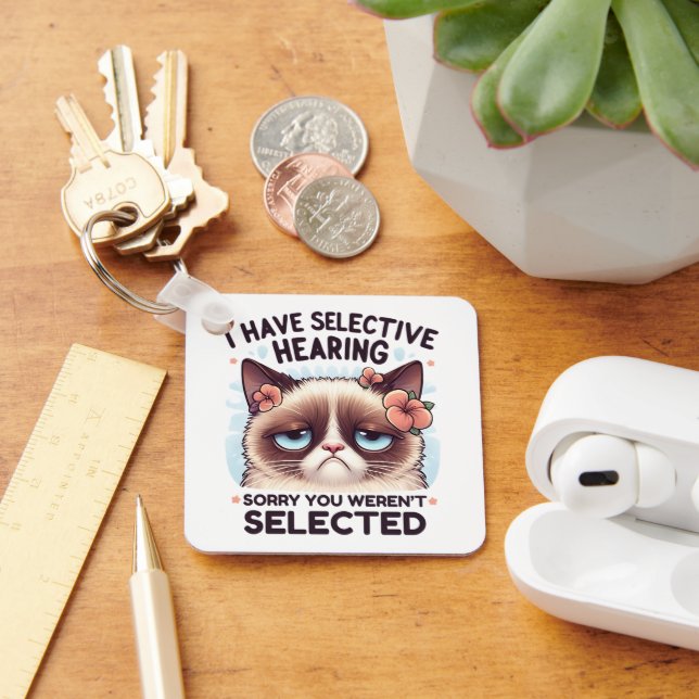 I Have Selective Hearing Funny Cat Lover Gift  Keychain (Desk)