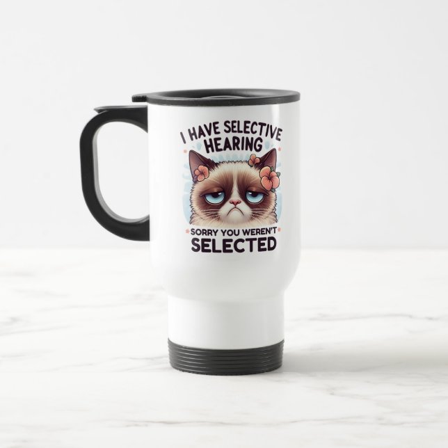 I Have Selective Hearing Funny Cat Lover Gift  Travel Mug (Left)