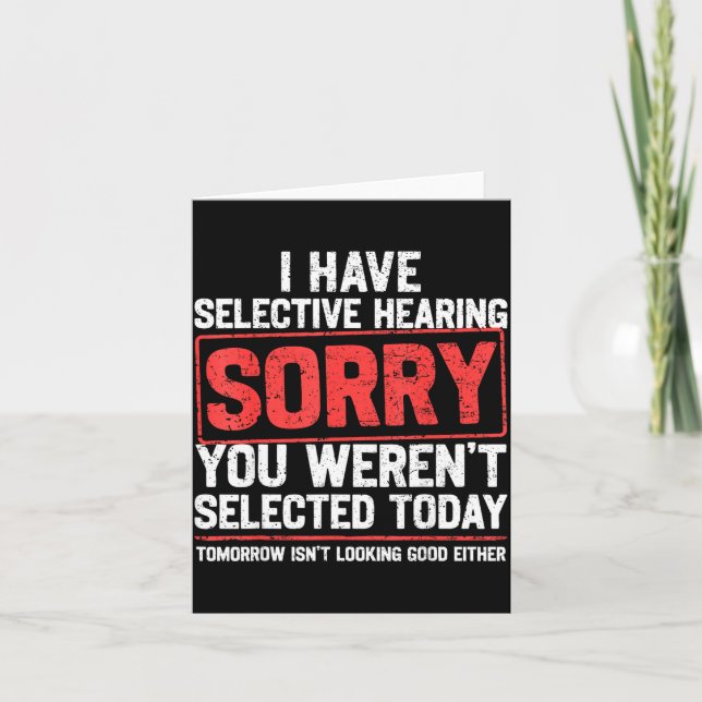 I Have Selective Hearing Funny Sarcastic Dad Grand Card (Front)
