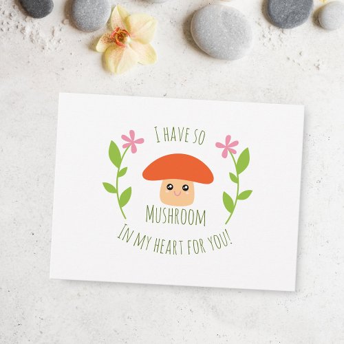 I Have So Mushroom In My Heart For You Pun Humor Postcard
