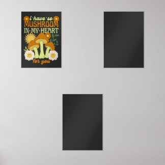 I have so mushroom in my heart for you wall art sets