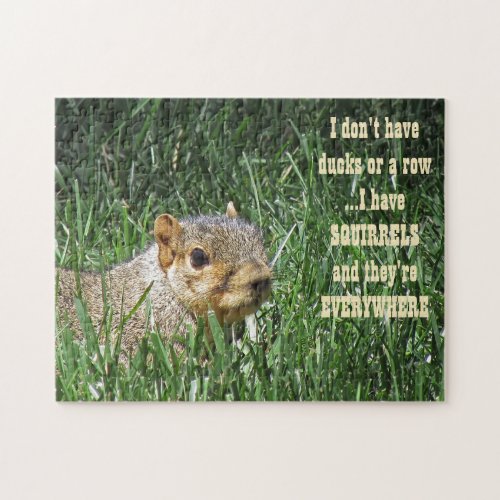 I have squirrels everywhere funny jigsaw puzzle