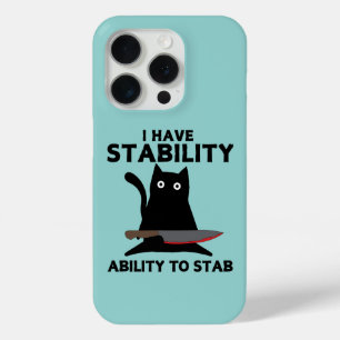 I Have Stability Ability To Stab Funny Black Cat iPhone 15 Pro Case
