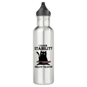 I Have Stability Ability To Stab Funny Black Cat Stainless Steel Water Bottle