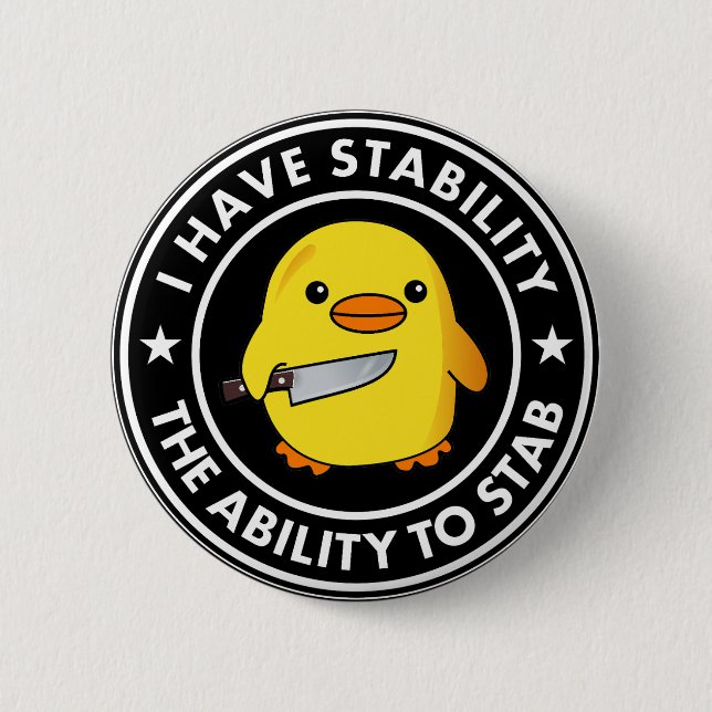 I Have Stability Ability To Stab Funny Button (Front)