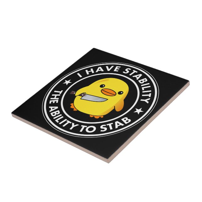 I Have Stability Ability To Stab Funny Ceramic Tile (Side)