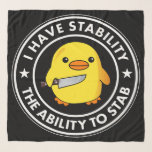 I Have Stability Ability To Stab Funny Scarf<br><div class="desc">Looking for a hilarious and witty shirt that showcases your dark humor? This I Have Stability Ability To Stab Funny Sarcastic Humor T-Shirt is a graphic tee that will be perfect for those who love sarcastic humor, dark jokes, and edgy comedy. Great for anyone with a sharp sense of humor,...</div>
