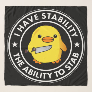 I Have Stability Ability To Stab Funny Scarf