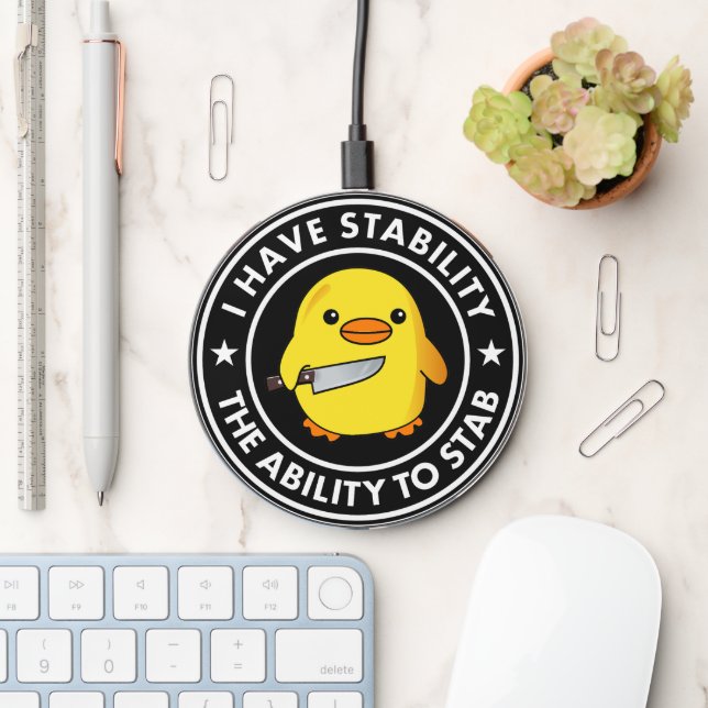 I Have Stability Ability To Stab Funny Wireless Charger (Desk)