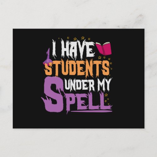 I Have Students Under My Spell Funny Halloween Postcard