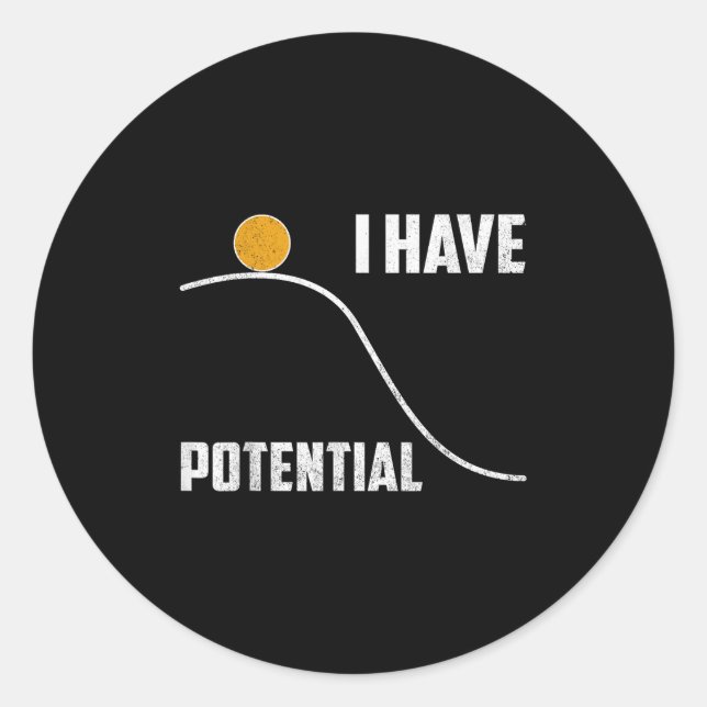 I Have Tential Funny Physics Teacher Science  Classic Round Sticker (Front)