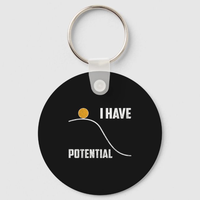 I Have Tential Funny Physics Teacher Science  Keychain (Front)
