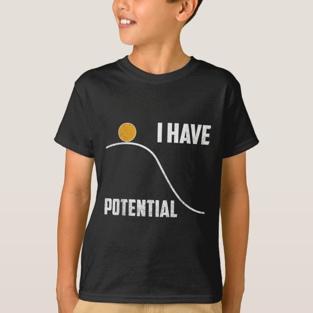 I Have Tential Funny Physics Teacher Science  T-Shirt (Front)