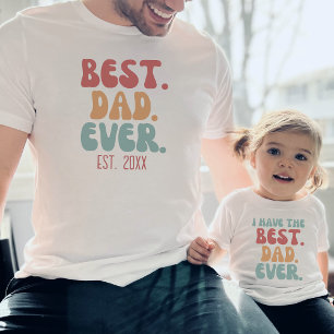 I Have The Best Dad Ever Vintage Father Child T-Shirt