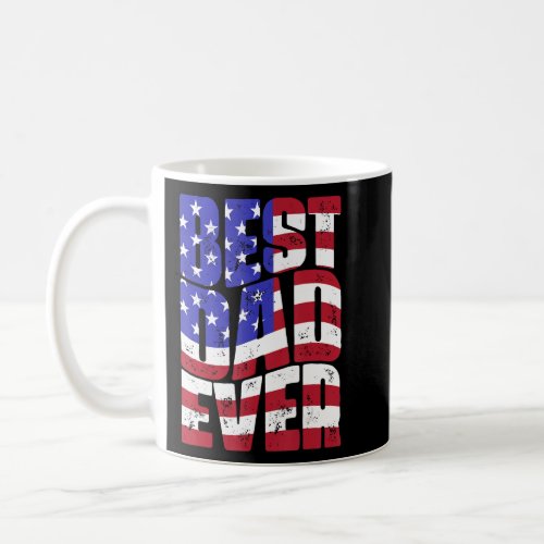 I Have The Best Dad Ever With US American Flag Fat Coffee Mug