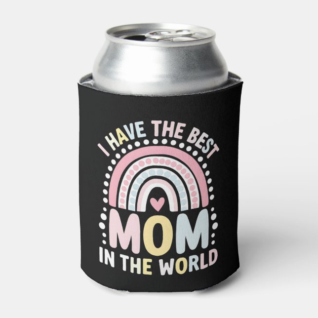 I Have The Best Mom In The World Boho Rainbow Can Cooler (Can Front)