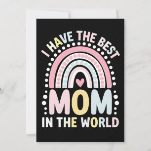 I Have The Best Mom In The World Boho Rainbow Invitation
