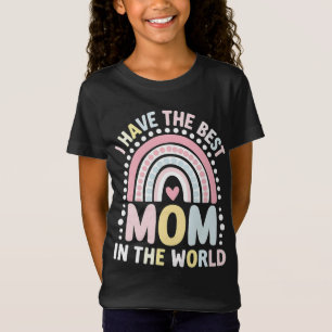 I Have The Best Mom In The World Boho Rainbow T-Shirt