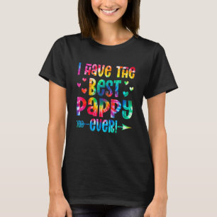 I Have The Best Pappy Ever Tie Dye Father's Day 1 T-Shirt