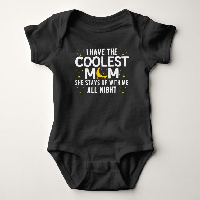 I Have The Coolest Mom Funny Mother's Day Baby Bodysuit (Front)