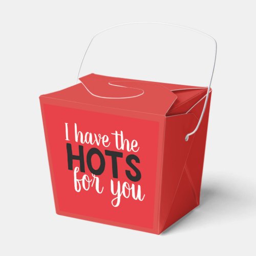 I have the hots for you Favor Box