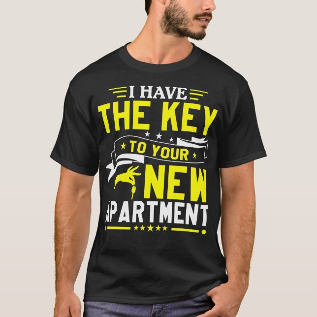I Have The Keys To Your New Apartment Marketing Va T-Shirt (Front)