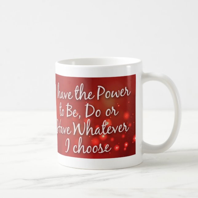 I have the power to be...Inspirational coffee mug (Right)