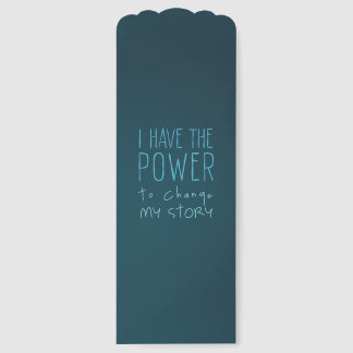 I Have the Power to Change My Story — Bookmark
