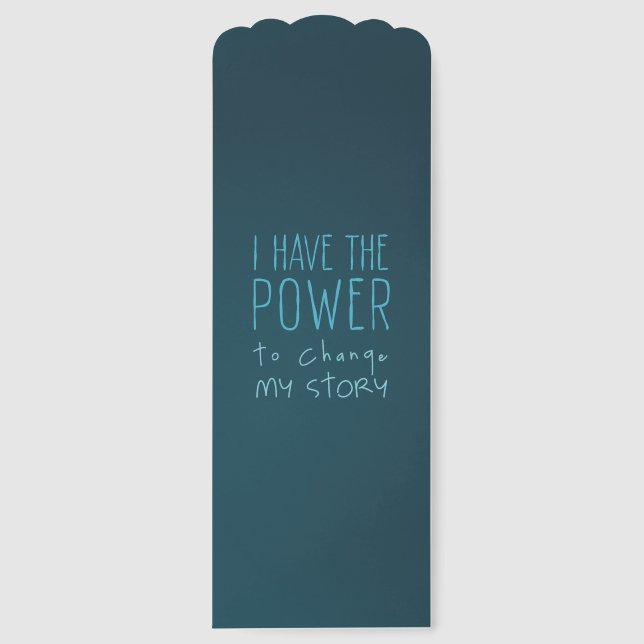 I Have the Power to Change My Story — Bookmark (Front)