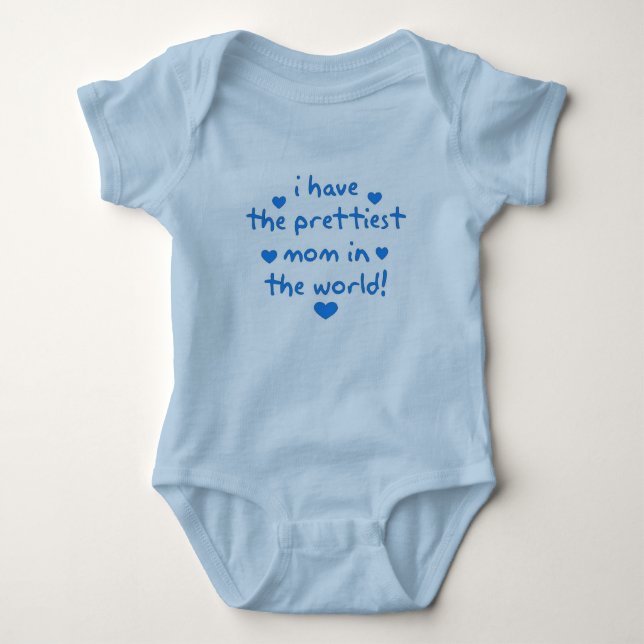 i have the prettiest mom in the world baby bodysuit (Front)