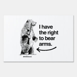 I HAVE THE RIGHT TO BARE ARMS YARD SIGN