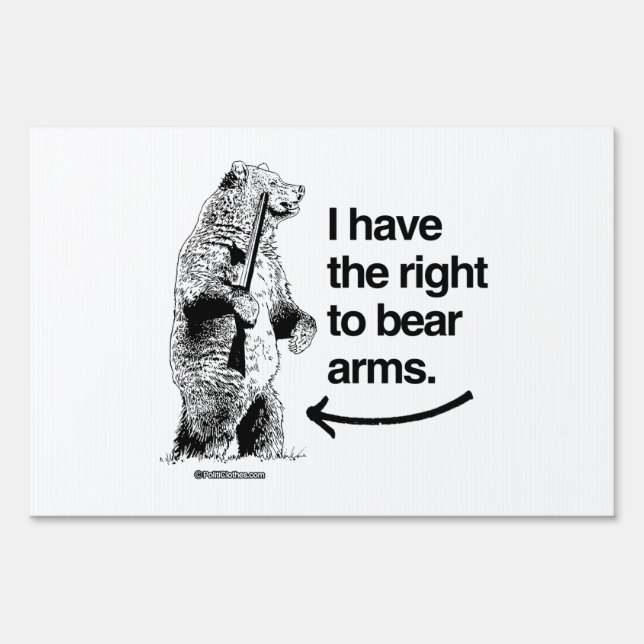 I HAVE THE RIGHT TO BARE ARMS YARD SIGN (Front)