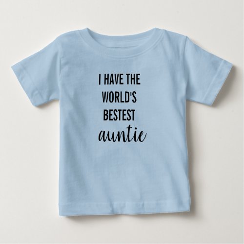 I have the Worlds Best add YOUR role Cute Shower Baby T_Shirt