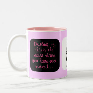 I have the worst job ever Two-Tone coffee mug