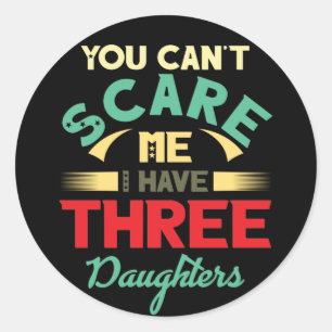 I have three 3 daughters vintage Dad Father's Day Classic Round Sticker