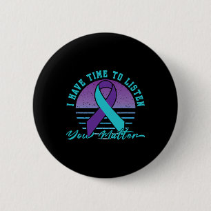 I Have Time Listen You Problem Suicide Prevention Button